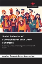 Anailys Amanda Pérez Apecechea - Social inclusion of schoolchildren with Down syndrome