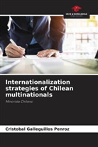 Cristóbal Galleguillos Penroz - Internationalization strategies of Chilean multinationals