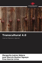 José Marcos Bustos Aguayo, Cruz García Lirios, Margarita Juárez Nájera - Transcultural 4.0