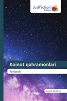 Asrorbek Madaliyev - Koinot qahramonlari
