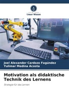 Joel Alexander Cardozo Fagúndez, Yu Medina Acosta, Yulimar Medina Acosta - Motivation als didaktische Technik des Lernens