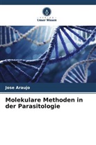 Jose Araujo - Molekulare Methoden in der Parasitologie
