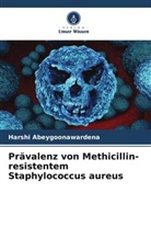 Harshi Abeygoonawardena - Prävalenz von Methicillin-resistentem Staphylococcus aureus