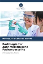 Maurice José González Basulto - Radiologie für Zahnmedizinische Fachangestellte