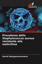 Harshi Abeygoonawardena - Prevalenza dello Staphylococcus aureus resistente alla meticillina