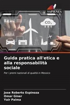 Jose Roberto Espinoza, Omar Giner, Yair Palma - Guida pratica all'etica e alla responsabilità sociale