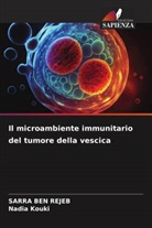 Sarra Ben Rejeb, Nadia Kouki - Il microambiente immunitario del tumore della vescica