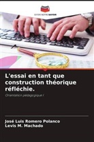 Levis M. Machado, José Luis Romero Polanco - L'essai en tant que construction théorique réfléchie.