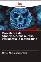 Harshi Abeygoonawardena - Prévalence de Staphylococcus aureus résistant à la méthicilline