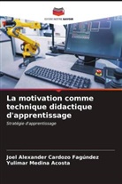 Joel Alexander Cardozo Fagúndez, Yulimar Medina Acosta - La motivation comme technique didactique d'apprentissage