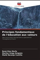 René Díaz Morfa, Maité Naranjo Castilla, Marilys Veiga Quignón - Principes fondamentaux de l'éducation aux valeurs