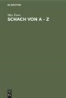 Max Euwe - Schach von A - Z
