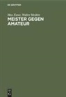 Max Euwe, Walter Meiden - Meister gegen Amateur