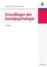 Lorenz Fischer, Günter Wiswede - Grundlagen der Sozialpsychologie