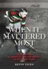 Kevin Ticen - When It Mattered Most
