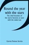 Garrett Putman Serviss - Round the year with the stars; The chief beauties of the starry heavens as seen with the naked eye