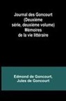 Edmond de Goncourt - Journal des Goncourt (Deuxième série, deuxième volume); Mémoires de la vie littéraire