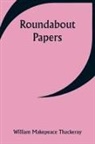 William Makepeace Thackeray - Roundabout Papers