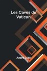 André Gide - Les Caves du Vatican