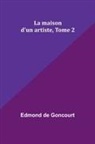 Edmond de Goncourt - La maison d'un artiste, Tome 2