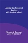 Edmond de Goncourt - Journal des Goncourt (Deuxième série, troisième volume)
