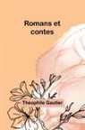 Théophile Gautier - Romans et contes