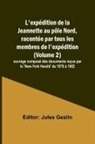 Jules Geslin - L'expédition de la Jeannette au pôle Nord, racontée par tous les membres de l'expédition (Volume 2); ouvrage composé des documents reçus par le 'New-York Herald' de 1878 à 1882