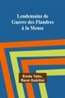 Émile Tatin - Lendemains de Guerre des Flandres à la Meuse