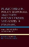 Masahiro Yamada, Dr. Yao-Yuan Yeh, Dr. Yao-Yuan Tsai Yeh, Yao-Yuan Dr. Tsai Yeh, Chia-hung Tsai, Yao-Yuan Yeh - Public Opinion, Policy Responses, and Party Politics Under the Covid