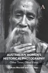 Anne Maxwell, Anne Van Maxwell, Lucy van - Australian Womens Historical Photography