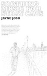 Jonathan Hicks, Jayne Joso - Soothing Music for Stray Cats