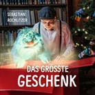 Sebastian Rochlitzer - Das größte Geschenk, Audio-CD (Audio book)