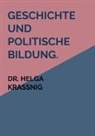 Dr Helga Krassnig, Helga Kraßnig, Helga Kraßnig - Geschichte und politische Bildung. Lösungen zum Fachbuch