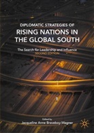 Jacqueline Anne Braveboy-Wagner, Jacqueline Braveboy-Wagner, Jacqueline Anne Braveboy-wagner, Graduate School of the City University - Diplomatic Strategies of Rising Nations in the Global South