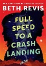 Beth Revis - Full Speed to a Crash Landing