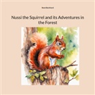 René Burkhard - Nussi the Squirrel and its Adventures in the Forest