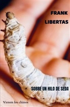 Frank Libertas - Sobre un hilo de seda