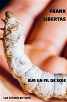 Frank Libertas - Sur un fil de soie