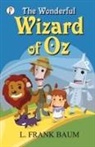 L. Frank Baum - The Wonderful Wizard of Oz