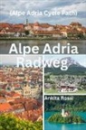 Ankita Rossi - Alpe Adria Radweg (Alpe Adria Cycle Path)