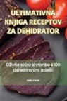 Lovro Lovren - VRHUNSKA KNJIGA RECEPATA ZA DEHIDRATOR