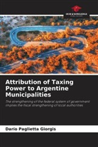 Darío Paglietta Giorgis - Attribution of Taxing Power to Argentine Municipalities