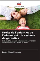 Lucas Miguel Lozano - Droits de l'enfant et de l'adolescent : le système de garanties