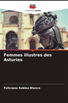 Feliciano Robles Blanco - Femmes illustres des Asturies