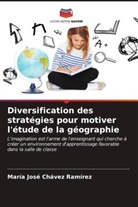 María José Chávez Ramírez - Diversification des stratégies pour motiver l'étude de la géographie