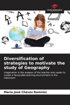 María José Chávez Ramírez - Diversification of strategies to motivate the study of Geography