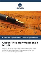 Cildeberto Jaime Del Castillo Jaramillo - Geschichte der westlichen Musik