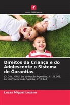 Lucas Miguel Lozano - Direitos da Criança e do Adolescente o Sistema de Garantias