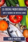 Carlo Martini - La Cucina Mediterranea