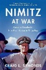Craig L Symonds, Craig L. Symonds, Craig L. (Class of ''57 Chair in Naval Hi Symonds, Symonds Craig L. - Nimitz At War